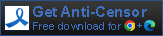 Get Anti-Censor for Google Chrome and Edge
